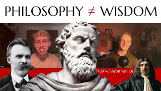 Does Philosophy Still Love Wisdom With Aron van Os  Lucas Vos Podcast 69 [upl. by Hanah56]