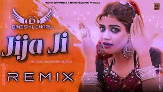 Thara Jija Kona Bebe Mere Baska Dj Remix Dinesh Loharu  Jija Ji Sonika Singh Remix Haryanvi Song [upl. by Bartholomew]