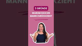 3 Gründe warum sich ein Mann zurückzieht [upl. by Alvinia137]