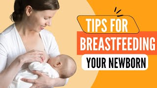 10 Essential Tips for Breastfeeding Your Newborn 🍼👶 [upl. by Anwahsar680]