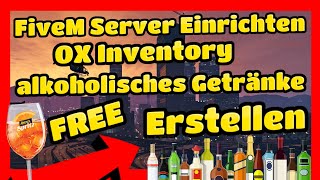 FiveM Server Einrichten  656  OX Inventory alkoholisches Getränke als Items Erstellen [upl. by Quill]