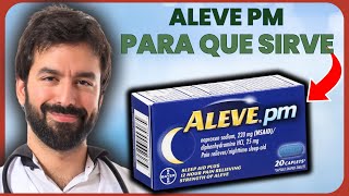 ALEVE PM 💊 ¿Para que sirve TRATAMIENTO para EL DOLOR Y EL SUEÑO  MÁS [upl. by Marlette]