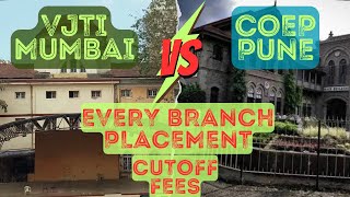 VJTI MUMBAI VS COEP PUNE EVERY BRANCH PLACEMENTS COMPARISON FEES amp CUTOFF COMPARISON  MHTCET 2024 [upl. by Godspeed]