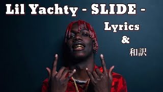 『 和訳 』Lil Yachty  SLIDE  Lyrics video [upl. by Heriberto501]