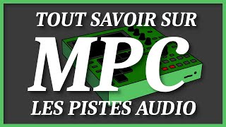 MPC  Tout savoir sur les PISTES AUDIO  MPC One MPC LiveLive2 MPCX MPC Key61 MPCKey 37 Akai pro [upl. by Nowed]