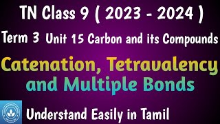 Catenation Tetravalency and Multiple Bonds Class 9 Science Term 3 Unit 15 Carbon and its Compounds [upl. by Neelyahs]