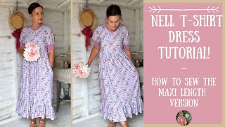 Nell Tshirt Dress Tutorial  How To Sew The Maxi Length Version [upl. by Amal]