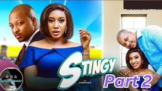 STINGY part 2 Nollywood Nigerian Movie Update Ik Ogbonna Stella Udeze 2024 [upl. by Storer]