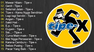 TIPEX  KUMPULAN LAGU  LAGU PILIHAN TERBAIK [upl. by Yrannav]