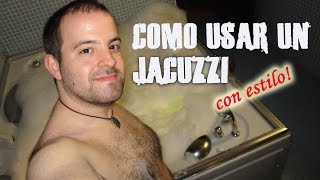 COMO USAR UN JACUZZI CON ESTILO [upl. by Hplar]