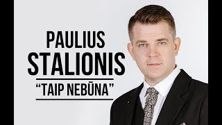 PAULIUS STALIONIS  quotTaip nebūnaquot [upl. by Hurff]