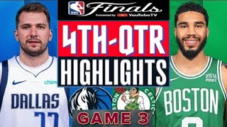 Boston Celtics vs Dallas Mavericks  Game 3 Highlights HD 4thQTR  June 12  2024 NBA Finals [upl. by Ettebab]