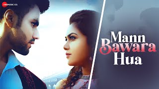 Mann Bawara Hua  Official Music Video  Sonali Sharma amp Ranveer Singh Malik  Altaaf Sayyed [upl. by Niarfe280]