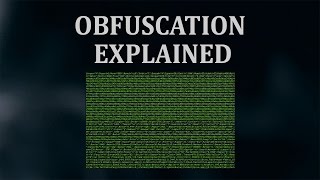 OBFUSCATION EXPLAINED [upl. by Enilhtak765]