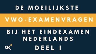 De moeilijkste vwoexamenvragen bij het eindexamen Nederlands  deel I [upl. by Leynad]