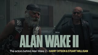 The actors behind Alan Wake 2  Harry Ditson amp Stuart Milligan [upl. by Divadnahtanoj]