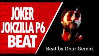 Joker  Jokzilla P6 Beat by OGBeatz Nakaratlı Hali [upl. by Rozelle]