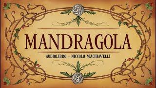 MANDRAGOLA Audiolibro  Niccolò Machiavelli [upl. by Llamaj]