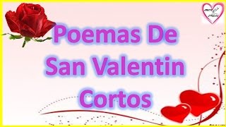 Poemas De San Valentin Cortos Y Bonitos [upl. by Boniface539]