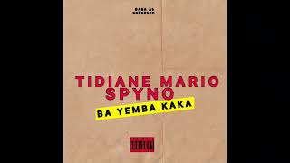 Tidiane Mario FT Spino  Ba yemba Kaka [upl. by Anitnamaid]