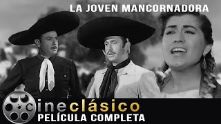 La Joven Mancornadora  Antonio Aguilar  Lola Beltrán  Película Clásica Mexicana  Cine Clásico [upl. by Aikemit]