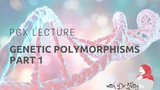 Pharmacogenomics lecture series Genetic polymorphism Part 1 [upl. by Augustus]