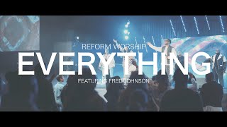 EVERYTHING x REFORM WORSHIP ft Fred Johnson amp Cristabel Clack [upl. by Annasoh]