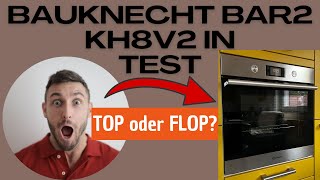 Bauknecht BAR2 KH8V2 IN EinbauBackofen Test Erfahrungen Review [upl. by Aneeras]