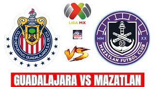 GUADALAJARA VS MAZATLAN EN VIVO 🔴 LIGA BBVA MX JORNADA 17 CLAUSURA 2023 HORARIO Y DONDE VER EN VIVO [upl. by Solokin]