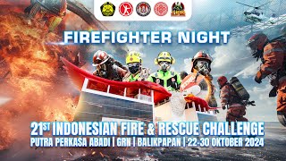 Firefighter Night 21st IFRC 2024 Garuda Rescue Nusantara [upl. by Lohner]