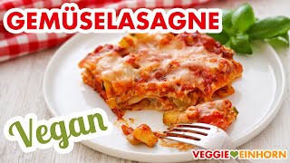 Vegane Gemüselasagne  Vegetarische Lasagne mit viel Gemüse [upl. by Amled]