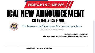 Breaking News  ICAI new Announcement CA intermediate amp CA final [upl. by Omolhs]