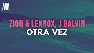 Zion amp Lennox feat J Balvin  Otra vez LetraLyrics [upl. by Helprin]