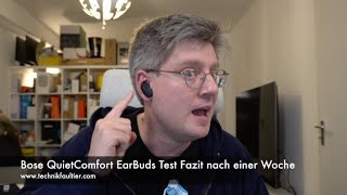 Bose QuietComfort Earbuds Test Fazit nach einer Woche [upl. by Tloh]