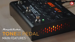 TONEX Pedal  Main Features [upl. by Evelyn]