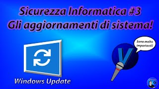 Limportanza degli aggiornamenti di sistema Sicurezza informatica 3 [upl. by Jareen]