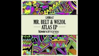 Mr Belt amp Wezol  Atlas Original Mix [upl. by Wight]