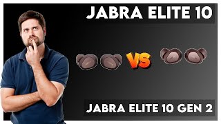 Jabra Elite 10 vs Jabra Elite 10 Gen 2 Comparison [upl. by Orsola]