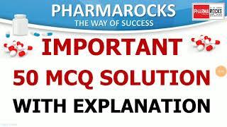 IMPORTANT 50 MCQ SOLUTION WITH EXPLANATION FOR GPAT NIPER DI PHARMACIST EXAM [upl. by Nosyt]