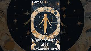 Gemelli Oroscopo dal 11 al 17 Novembre 2024 [upl. by Yvette]