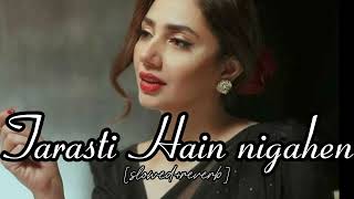 Tarasti hai nigahen slowedreverb Ghalat Fehmi Asim Azhar music trending viralsong [upl. by Garrard]