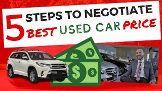 How to Negotiate Used Car Price at the Dealership in 5 Steps 2021 [upl. by Eittap]