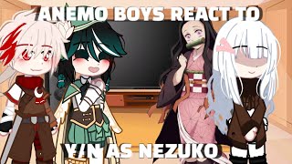 Anemo boys react to yn as nezuko [upl. by Wylde40]