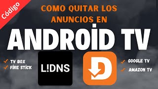 El mejor Código Downloader para quitar los Anuncios de Android TV TV Box Fire Stick [upl. by Friederike808]