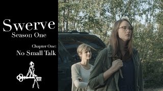 Swerve Web Series  Chapter 01 No Small Talk  Sharon Belle Emily Alatalo Kat Inokai [upl. by Eiramnerual]