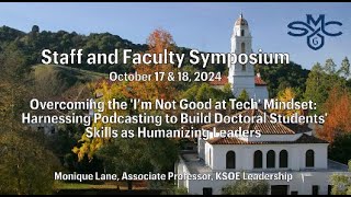 SMC Staff amp Faculty SymposiumOvercoming the Im Not Good at Tech Mindset Harnessing Podcasting [upl. by Hanny]