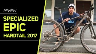 Specialized Epic Hardtail 2017 Review  Revista Ride Bike [upl. by Ezechiel978]