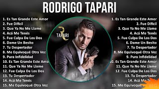 Rodrigo Tapari 2024 MIX Las Mejores Canciones  Es Tan Grande Este Amor Fue Difícil Que Ya No [upl. by Siroled]