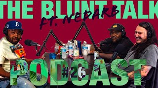 Nedarb  A Splifff of Mid  26 The Blunt Talk Podcast  Eddy Baker amp Chilly Sosa [upl. by Asseral]