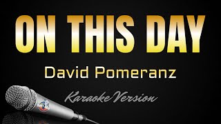 ON THIS DAY  David Pomeranz HD Karaoke kerioketv [upl. by Flora]